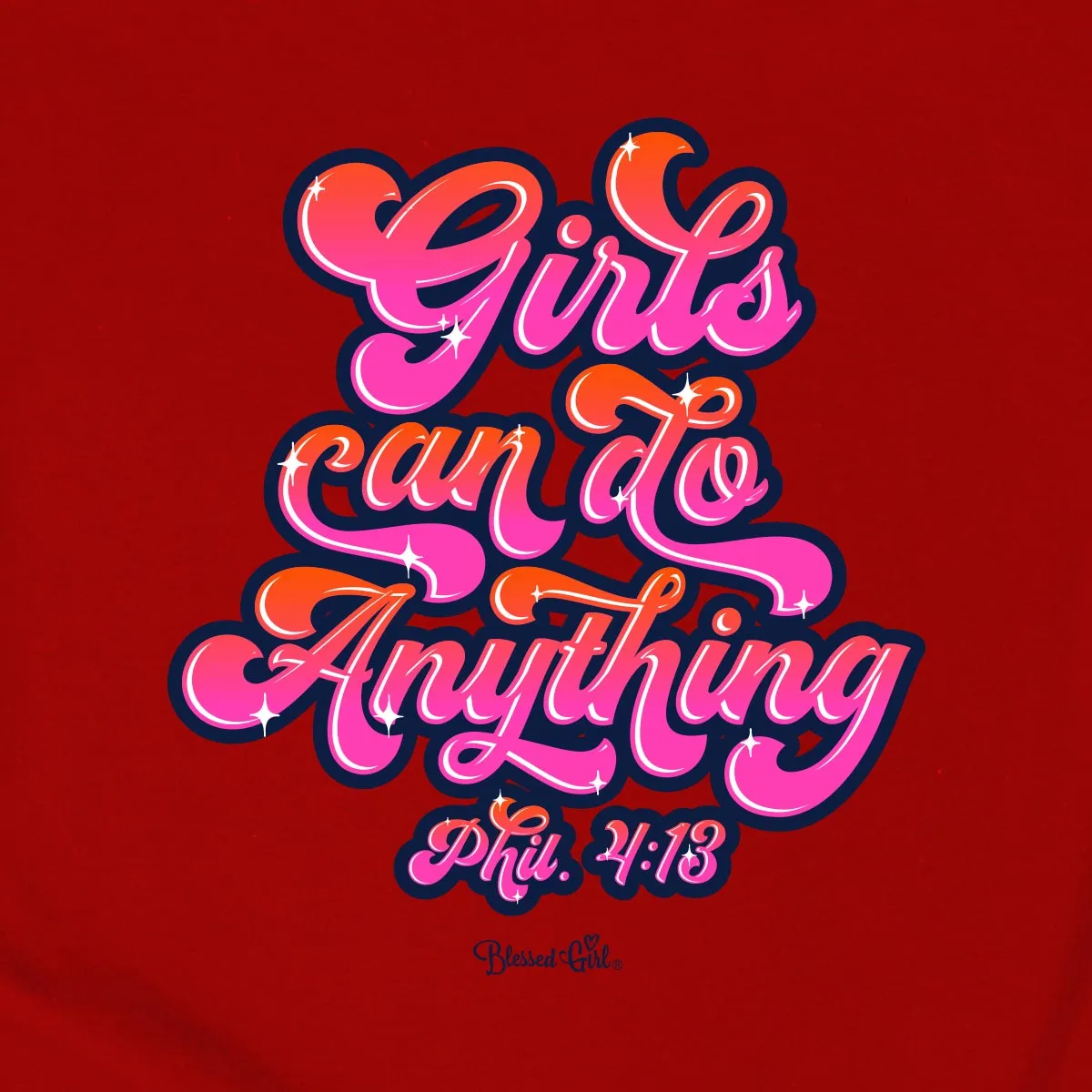 Blessed Girl Kids T-Shirt Girls Can Do Anything